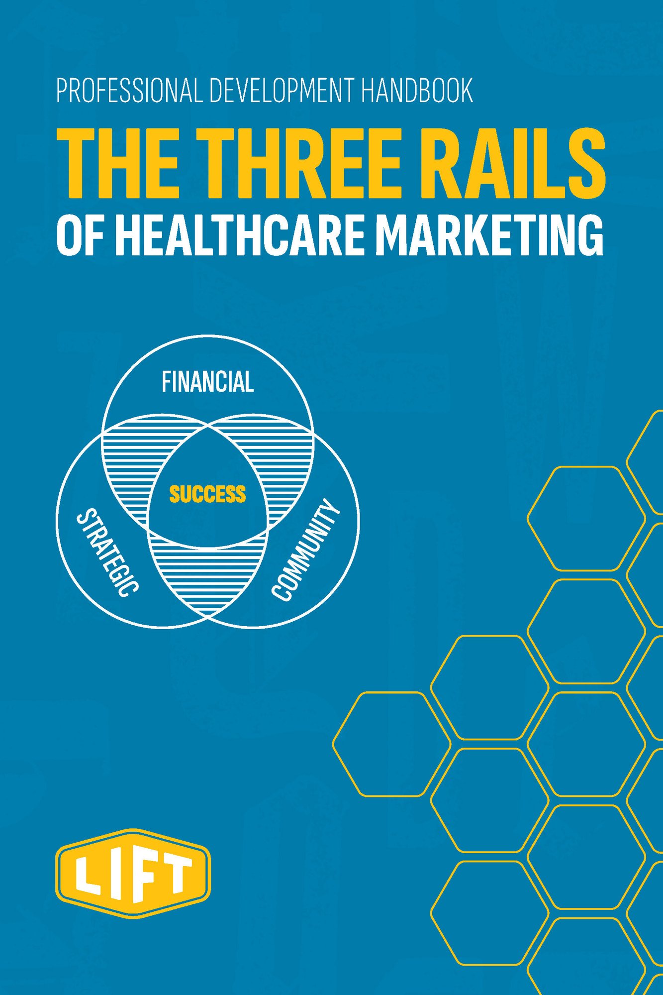 LIFT_Handbook_TheThreeRailsofHealthcareMarketing_03_Page_01